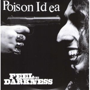 POISON IDEA - Feel The Darkness 2LP remasters UUSI