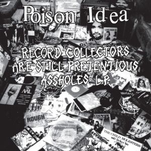Poison Idea - Record Collectors Are Still Pretentious Assholes LP American Leather LTD VIOLET vinyl