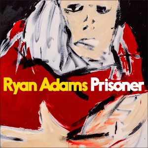 ADAMS RYAN - Prisoner CD