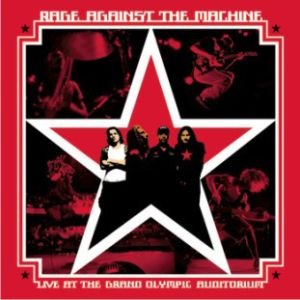RAGE AGAINST THE MACHINE - Live at the Grand Olympic Auditorium