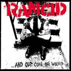 RANCID - And Out Come the Wolves