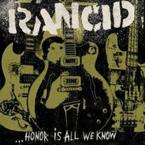 RANCID - Honor is all we know