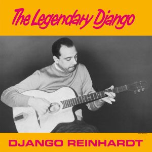 REINHARDT DJANGO - Legendary Django LP Doxy Music