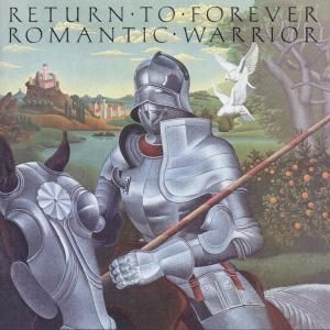 RETURN TO FOREVER - Romantic warrior