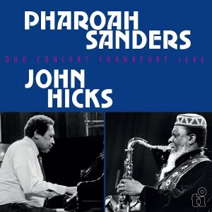 Pharoah Sanders / John Hicks - Duo Concert Frankfurt 1986 2LP UUSI Music On Vinyl