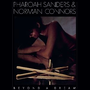 Pharoah Sanders & Norman Connors - Beyond a Dream (Live At Montreux Jazz Festival) LP UUSI Music On Vinyl LTD 1000 BLUE vinyl