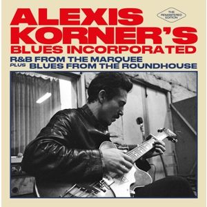 KORNER ALEXIS - R&B From the Marquee/ Blues From the Roundhouse CD
