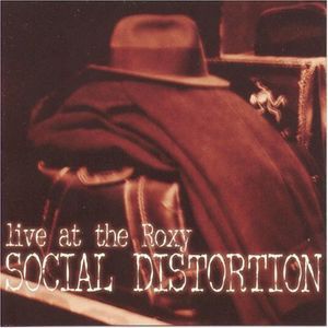SOCIAL DISTORTION - Live At The Roxy