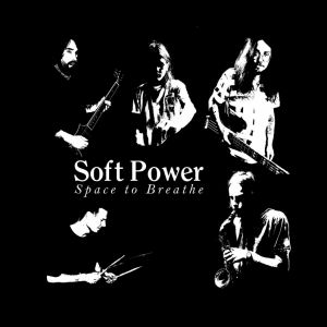 Soft Power - Space To Breathe LP UUSI LTD 500 kpl Jazzaggression Records 2025