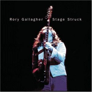 GALLAGHER RORY - Stage struck CD