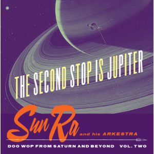 SUN RA AND HIS ARKESTRA - Second Stop Is Jupiter LP Norton Records