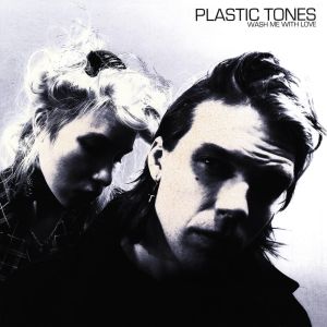 PLASTIC TONES - Wash Me With Love MLP Svart Records