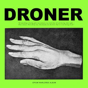 OPIUM WARLORDS - Droner CD