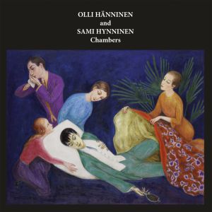 Olli Hänninen and Sami Hynninen - Chambers CD