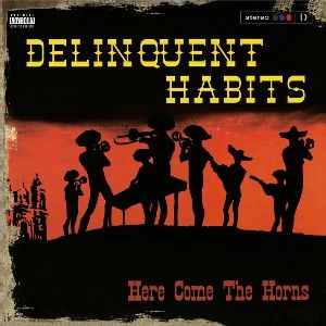 DELINQUENT HABITS - Here Comes the Horns 2LP RED VINYL Music On Vimyl