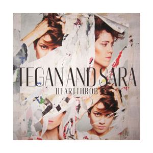 TEGAN AND SARA - Heartthrob