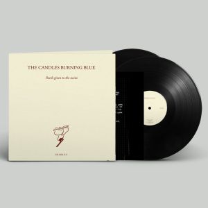 Candles Burning Blue - Pearls Given To The Swine 2LP Svart Records