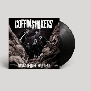 Coffinshakers - Graves, Release Your Dead LP