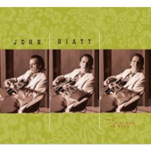 HIATT JOHN - The Tiki Bar Is Open CD