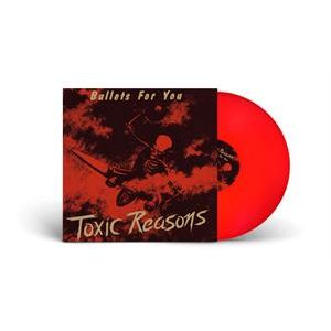 TOXIC REASONS - Bullets For You LP UUSI Audioplatter