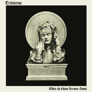 TRIBULATION - Where the Gloom Becomes Sound CD
