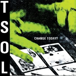 T.S.O.L. - Change Today? LP UUSI Music On Vinyl LTD 1000 WHITE vinyl