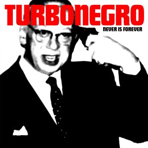 TURBONEGRO - Never is Forever LP WHITE VINYL WITH RED SPLATTER