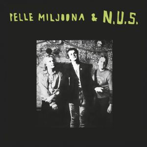 Pelle Miljoona & N.U.S. - Pelle Miljoona & N.U.S. LP