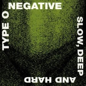 TYPE O NEGATIVE - Slow deep and hard CD