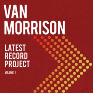 MORRISON VAN - Latest Record Project Volume 1 2CD
