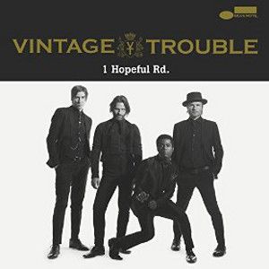 VINTAGE TROUBLE  - 1 hopeful rd