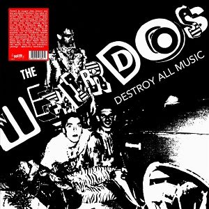 WEIRDOS - Destroy all music LP UUSI Radiation Records