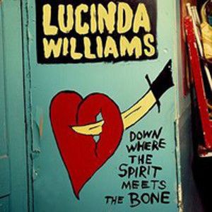 WILLIAMS LUCINDA - Down Where the Spirit Meets the Bone 2CD
