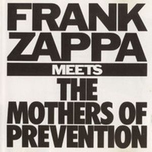ZAPPA FRANK - Meets the Mothers of prevention